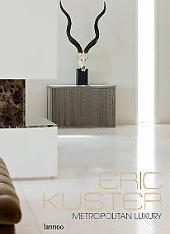 Eric Kuster Metropolitan Luxury Boek. Interieur foto's van hotels, clubs, penthouses en huizen. LEES MEER... Eric Kuster Metropolitan Luxury Boek. Interieur foto's van hotels, clubs, penthouses en huizen. LEES MEER...