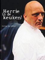Boek Herrie in de Keuken! van Herman den Blijker uit gelijknamige RTL5 televisieprogramma BESTEL HIER...