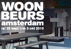 Laatste Nieuws over de Woonbeurs Amsterdam 2010 te Rai LEES MEER... Laatste Nieuws over de Woonbeurs Amsterdam 2010 te Rai LEES MEER...